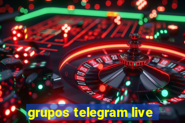 grupos telegram live